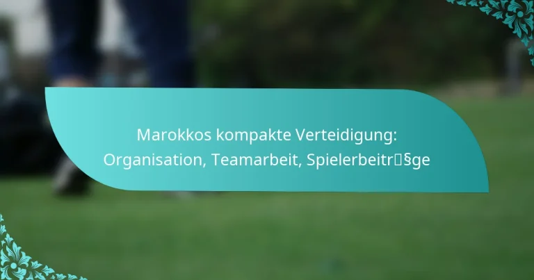 featured-image-marokkos-kompakte-verteidigung-organisation-teamarbeit-spielerbeitrssge